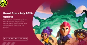 Brawl Stars July 2024 Update