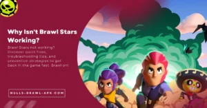 Why Isn't Brawl Stars Working