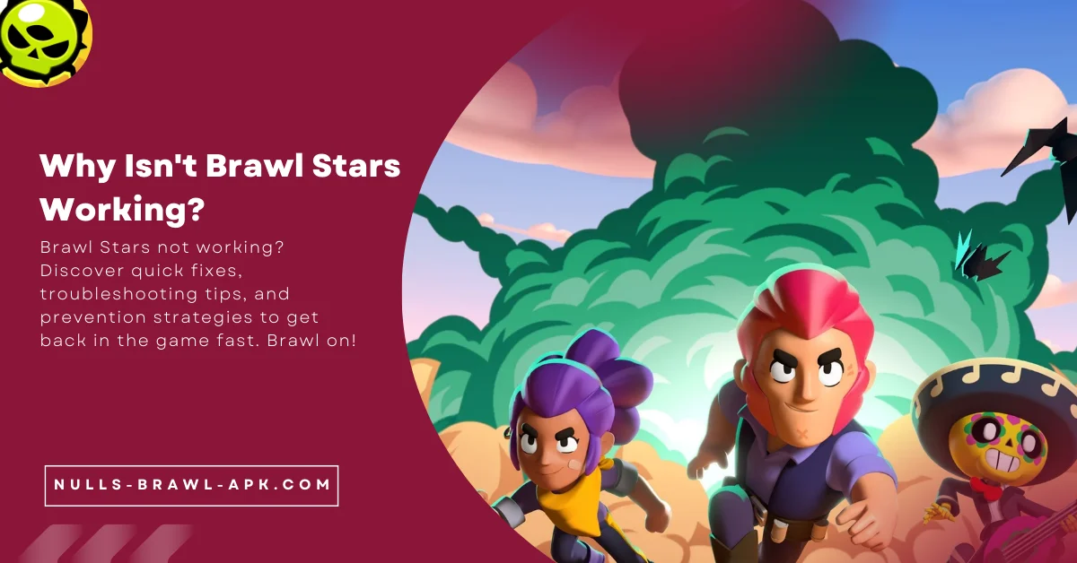 Why Isn't Brawl Stars Working